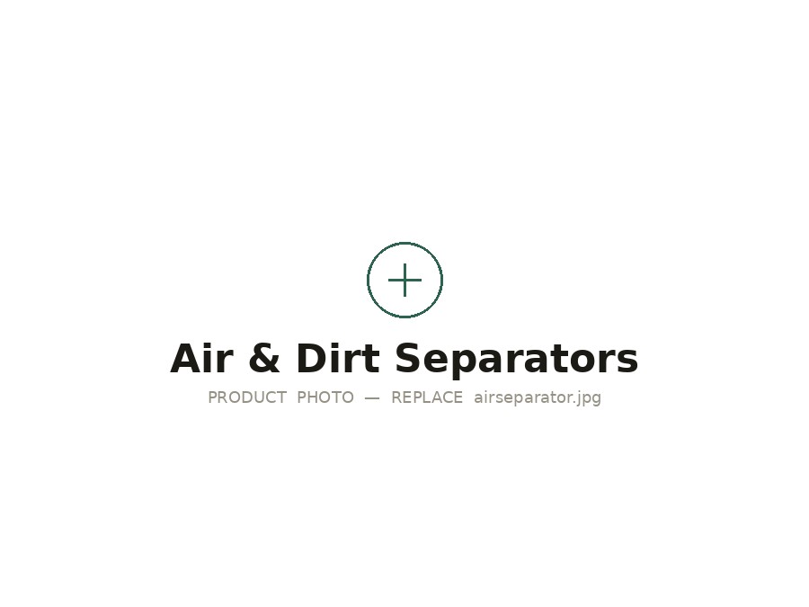 Air & Dirt Separators